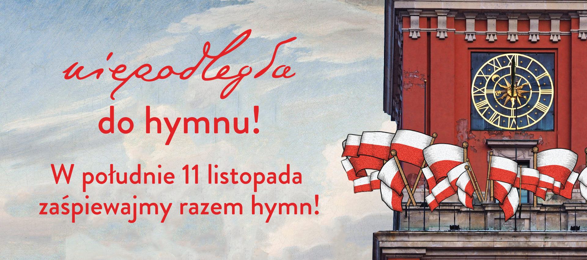 „Niepodległa do hymnu”!