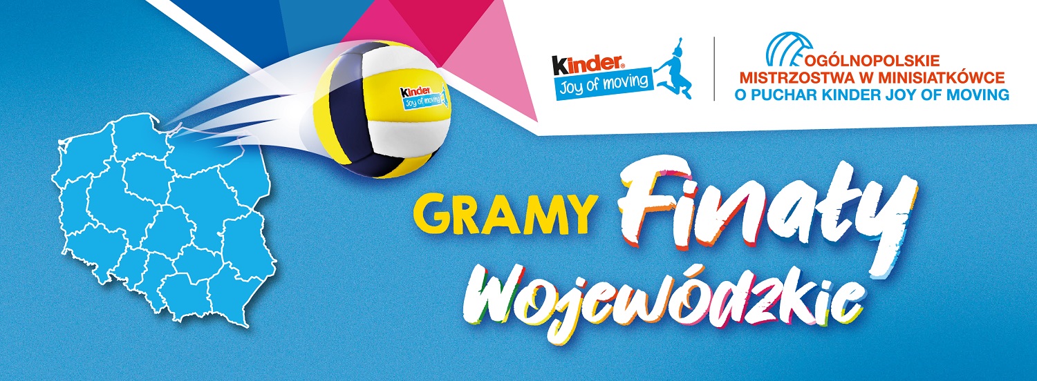 Gramy Finały Wojewódzkie KINDER Joy of moving!