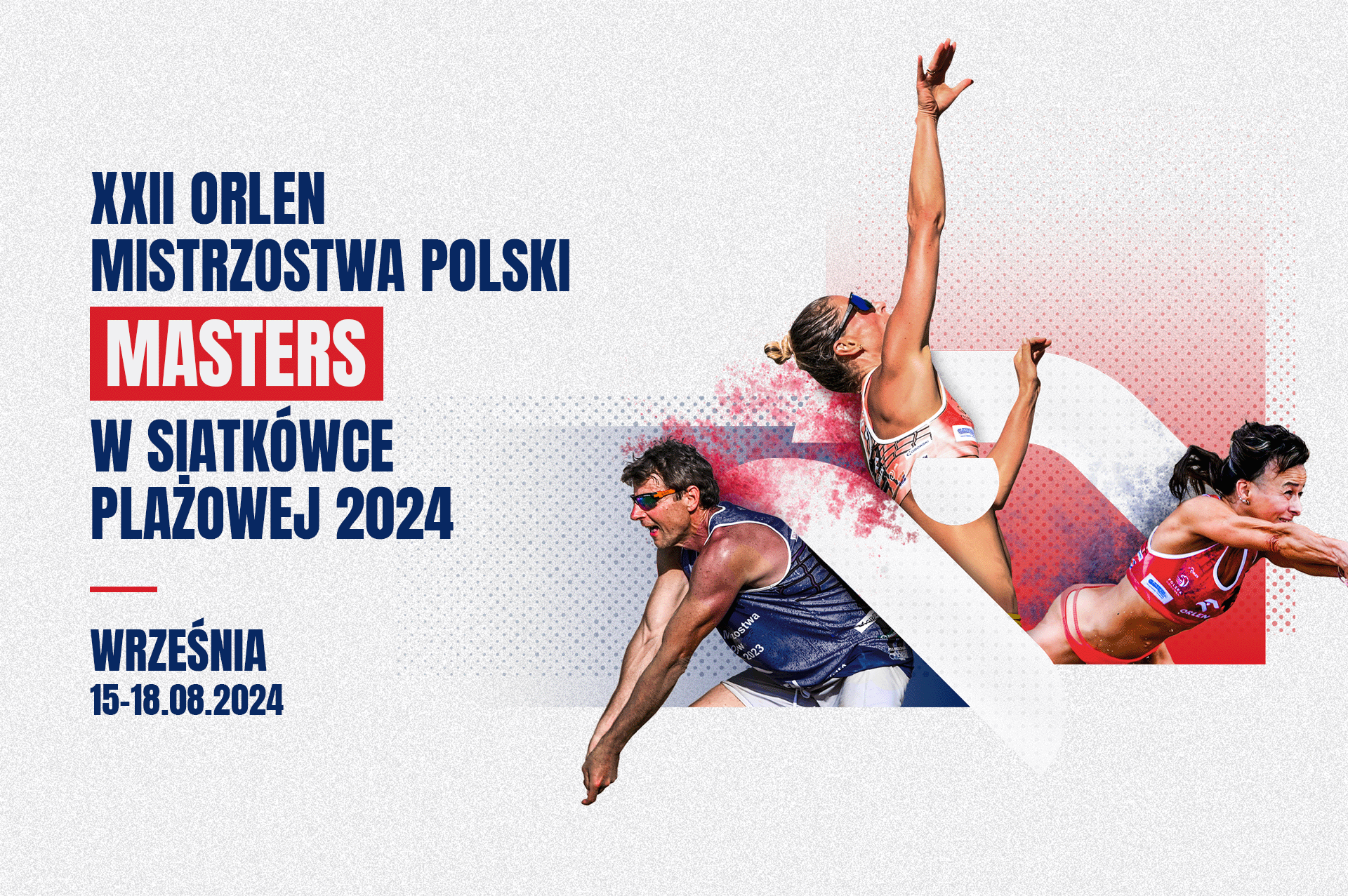 XXII Orlen Mistrzostwa Polski MASTERS w Siatkówce Plażowej w dniach 15-18 sierpnia 2024 we Wrześni